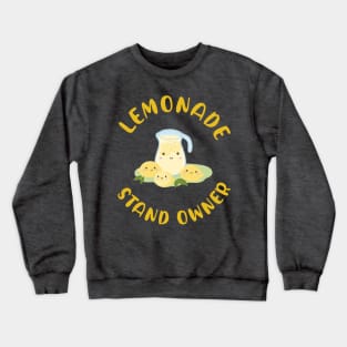 Lemonade Stand Owner Crewneck Sweatshirt